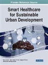 MADAAN IYAMU NDAYI, Komal Kumar Bhatia, Tiko Iyamu, Rosy Madaan, Patrick Ndayizigamiye, Supriya P. Panda... - Smart Healthcare for Sustainable Urban Development