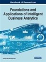 SUN WU, Zhaohao Sun, Zhiyou Wu - Handbook of Research on Foundations and Applications of Intelligent Business Analytics