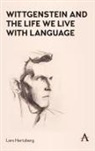 Hertzberg, Lars Hertzberg - Wittgenstein and the Life We Live With Language