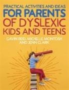 Jenn Clark, Michelle McIntosh, Gavin Reid - Practical Activities and Ideas for Parents of Dyslexic Kids and Teens