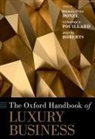 Pierre-Yves (Professor of Business History Donze, Donze, Pouillard, Roberts, Pierre-Yves Donzé, Véronique Pouillard... - Oxford Handbook of Luxury Business