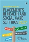 Simon Conroy Williams, Diana Conroy, Simon Williams - Student''s Guide to Placements in Health and Social Care Settings