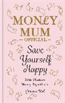 Gemma Bird, Gemma Bird AKA Money Mum, Gemma Bird AKA Money Mum Official - Save Yourself Happy