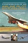 Tozer Terry, Terry Tozer - Confessions of an Airline Pilot - Why Planes Crash: Including Tales from the Pilot's Seat
