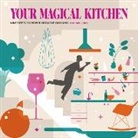 Kate Marshall - Your Magical Kitchen: Nine Steps to Inspire Creative Cooking