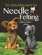 Linda Calver, Calver Linda - An Introduction to Needle Felting