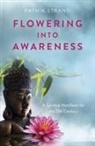Pathik Strand, Strand Pathik - Flowering Into Awareness - A Spiritual Manifesto for the 21st Century