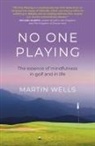 Martin Wells, Wells Martin - No One Playing