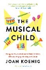 Joan Koenig - The Musical Child