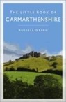 Dr Russell Grigg, Russell Grigg - The Little Book of Carmarthenshire