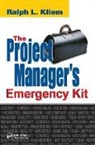 PMP Kliem, PMP Ralph L. Kliem, Ralph L. Kliem - The Project Manager's Emergency Kit