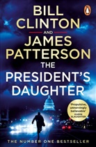 Bil Clinton, Bill Clinton, President Bill Clinton, James Patterson - The President's Daughter