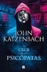John Katzenbach - El club de los psicópatas / Jack's Boys