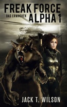 Jack T Wilson, Jack T. Wilson - Freak Force Alpha