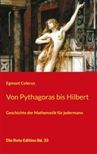Egmont Colerus - Von Pythagoras bis Hilbert