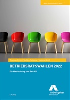 Thomas Prinz, Steffen Schöne, Helena Wolff, Bundesvereinigung der Deutschen Arbeitgeberverbände - Betriebsratswahlen 2022, m. 15 Beilage