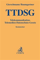 Johannes Baumann u a, Ulric Baumgartner, Ulrich Baumgartner, Sibylle Gierschmann - Telekommunikation-Telemedien-Datenschutz-Gesetz