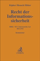 Dennis-Kenji Kipker, Philip Reusch, Philipp Reusch, Steve Ritter, Steve Ritter u a - Recht der Informationssicherheit