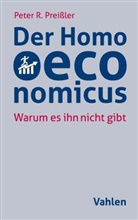 Peter R Preissler, Peter R. Preißler - Der Homo oeconomicus