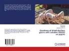 Tasso Konia, M. Mahender, Laltlankimi Varte - Goodness of dried distillers grains with solubles (DDGS) on piglets