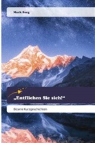 Mark Sarg - "Entfliehen Sie sich!"