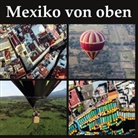 Gunnar Lentz - Mexiko von oben