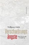Wolfgang Schelz - Verschwörungsängste