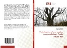 Jean-Louis Doucet, Christian Moupela, Cédric Vermeulen - Valorisation d'une espèce sous-exploitée: Coula edulis Bail