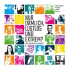 Sin Beyer, Sina Beyer, Johanna Feder, Johanna u a Feder, Jan Greifelt, Helen Krause... - Nur dämlich, lustlos und extrem?