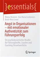 Eva-Mari Lewkowicz, Eva-Maria Lewkowicz, Neukom, Mariu Neukom, Marius Neukom, Be West-Leuer... - Angst in Organisationen - mit emotionaler Authentizität zum Führungserfolg