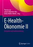 Julian Köberlein-Neu, Juliane Köberlein-Neu, Thomas Lux, Stefan Müller-Mielitz - E-Health-Ökonomie II