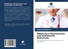 Sofya Pozdniakova - Molekulare Mechanismen und funktionelle Bedeutung