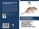 BASKARA CHINNAPPAN, Baskaran Chinnappan, GNANAV, Balasubramanian Gnanavel, NAGARAJA JANARTHANAM, Nagarajan Janarthanam - PHYTOCHEMISCHE ANALYSE UND ANTIDIABETISCHE AKTIVITÄT VON INDISCHEN KRÄUTERN