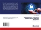 Sandeep Pratap Singh, Snigdha Soni - SHA Algorithms-Traditional and New secure, efficient Algorithm