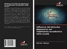 Phelister Mokaya - Influenza del disturbo depressivo sul rendimento accademico nelle scuole
