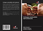 Shahide Dehghan, Hossein Gholami, Elahe Zamani - Sviluppo sostenibile dell'ambiente