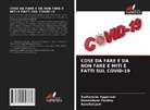 Sudhanshu Aggarwal, Aanchal Jain, Rameshwar Pandey - COSE DA FARE E DA NON FARE E MITI E FATTI SUL COVID-19