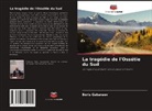 Boris Gabaraev - La tragédie de l'Ossétie du Sud