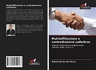 Sebastián Arcila Pérez - Multiaffiliazione e contrattazione collettiva