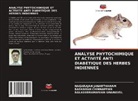 BASKARAN CHINNAPPAN, BALASUBRAMANIAN GNANAVEL, NAGARAJAN JANARTHANAM - ANALYSE PHYTOCHIMIQUE ET ACTIVITÉ ANTI DIABÉTIQUE DES HERBES INDIENNES