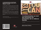 Jhenny Garcia Ponce - L'autonomisation en tant que processus de prévention de la violence sexiste