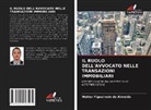 Walter Figueiredo de Almeida - IL RUOLO DELL'AVVOCATO NELLE TRANSAZIONI IMMOBILIARI