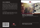 Uriel Huaytan Jaramillo - SUR LE BONHEUR