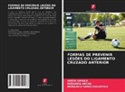 Oussama Abcha, Ameni Ammar, Mohamed Samir Daghfous - FORMAS DE PREVENIR LESÕES DO LIGAMENTO CRUZADO ANTERIOR
