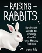 Irene Mills - Raising Rabbits