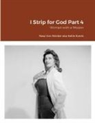 Rasa Von Werder - I Strip for God Part 4