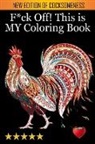 Adult Coloring Books, Adult Colouring Books, Coloring Books for Adults - F*ck Off! This is MY Coloring Book