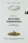 Emmanuel Ramiro Fernández, LIBROFUTBOL. com Editorial - Ilustres perdedores