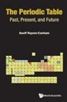 Geoff Rayner-Canham, Geoff Rayner-Canham, Geoffrey Rayner-Canham - Periodic Table, The: Past, Present, And Future