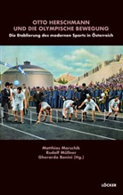 Gherardo Bonini, Matthias Marschik, Rudol Müllner, Rudolf Müllner - Otto Herschmann und die olympische Bewegung